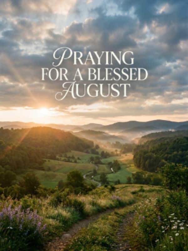 New Month August Prayers for a Blessed Month