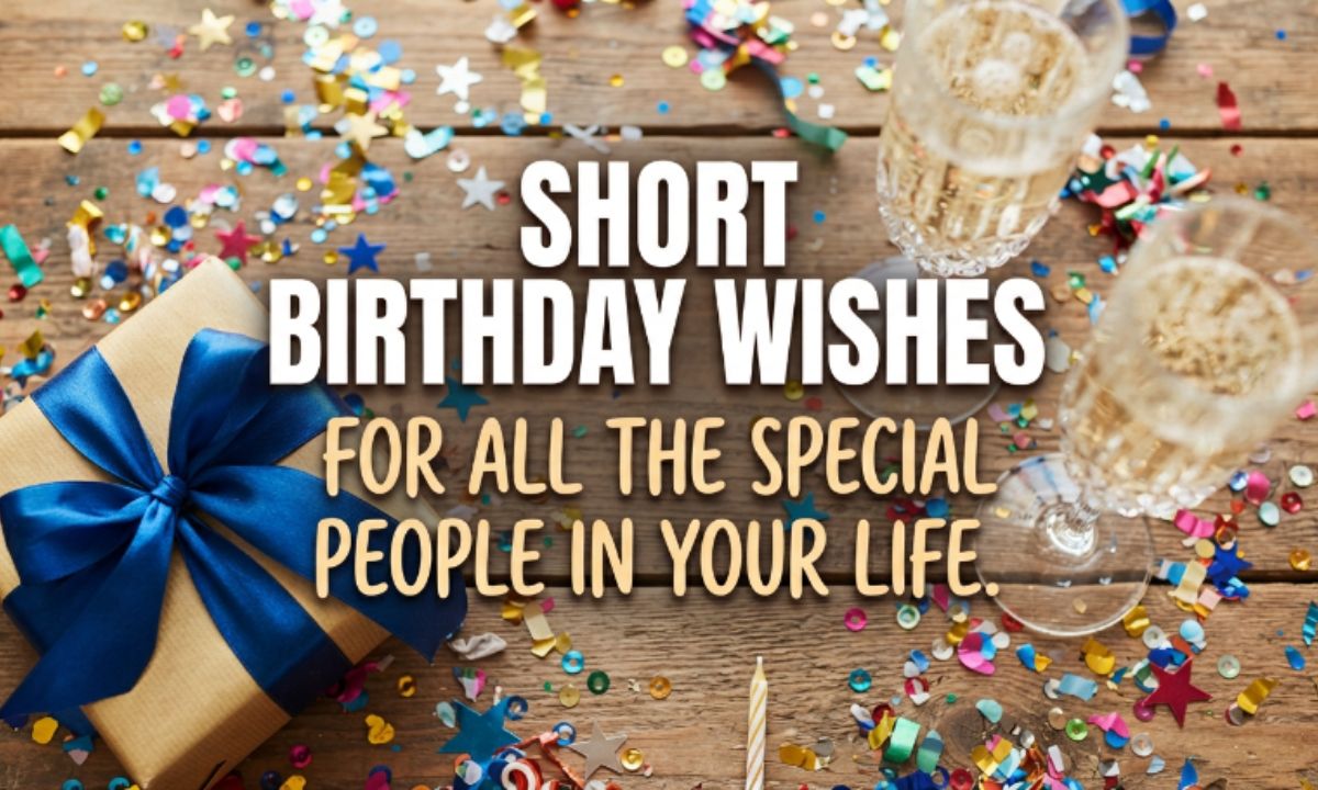 Short Birthday Wishes